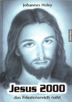 Jesus   2000 - das Friedensreich naht